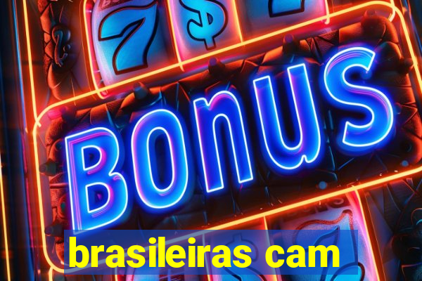 brasileiras cam